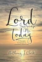 Lord, Increase Me Today