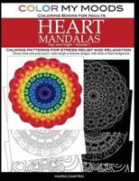 Color My Moods Coloring Books for Adults, Day and Night Heart Mandalas, Volume 3