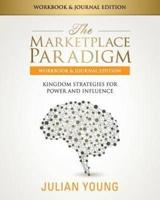 The Marketplace Paradigm Workbook & Journal Edition
