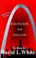 Footsteps We Follow