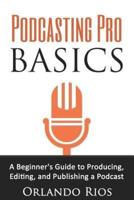 Podcasting Pro Basics