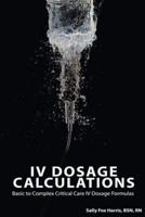 IV Dosage Calculations