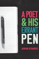 A Poet and His Errant Pen