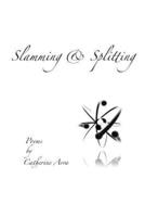 Slamming & Splitting
