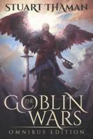 The Goblin Wars: Omnibus Edition