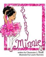 Skinny Minnie