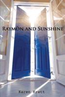 Raymòn and Sunshine