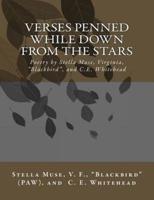 Verses Penned While Down From the Stars