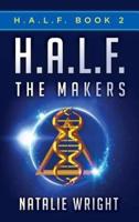 H.A.L.F.: The Makers
