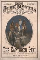 The Captured Girl: A Novel of Survival during the Great Sioux War