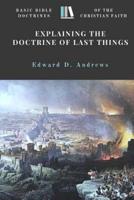 Explaining the Doctrine of Last Things