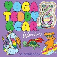 Yoga Teddy Bear Warriors: Coloring Book