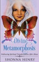 Divine Metamorphosis