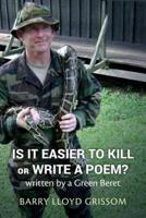 Is It Easier to Kill or Write a Poem?