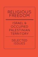 Religious Freedom in Israel and the Occupied Palestinian Territory