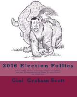 2016 Election Follies