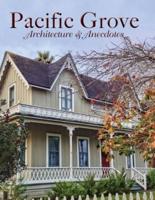 Pacific Grove Architecture and Anecdotes