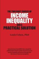 The Two Root Causes of Income Inequality