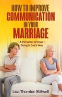 How to Improve Communication in Your Marriage