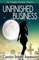 Unfinished Business: An Angela Panther Mystery