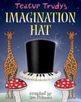 Teacup Trudy's The Imagination Hat