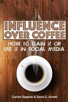 Influence Over Coffee
