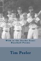 Wild in the Strike Zone