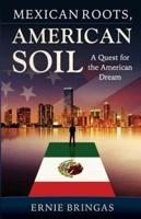 Mexican Roots, American Soil