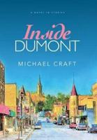 Inside Dumont: A Novel in Stories