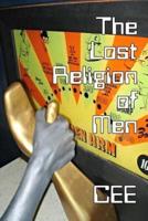 The Lost Religion of Men (B&w Edition)