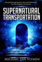 Supernatural Transportation