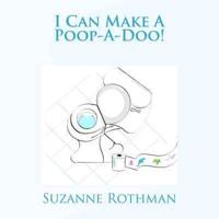 I Can Make A Poop-A-Doo!