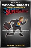 Hoot's Wisdom Nuggets to Help You Become a Super Salesman