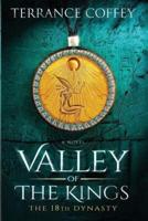 Valley Of The Kings: The 18th Dynasty
