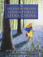 The Splendiferous Adventures of Leena Carina