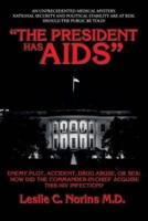 "The President Has AIDS"