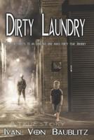 Dirty Laundry - A True Story