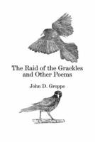 The Raid of the Grackles and Other Poems