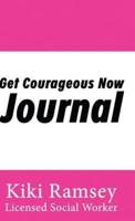 Get Courageous Now Journal