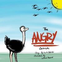 The Angry Ostrich