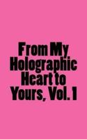 From My Holographic Heart to Yours