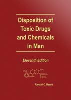 Disposition of Toxic Drugs and Chemicals in Man, Baselt, 11th Edition, 2017