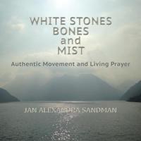 White Stones, Bones, and Mist