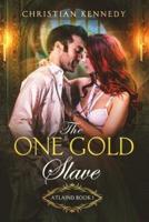 The One Gold Slave
