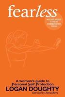 fearless:  A Woman's Guide to Personal Self Protection