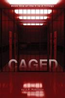 Caged