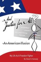 ...And Justice For All? An American Illusion