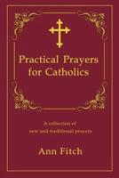 Practical Prayers for Catholics