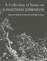 A Collection of Essays on Jonathan Edwards