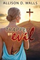 Trapped by Evil